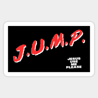 JUMP ---- Jesus Use Me Please Sticker